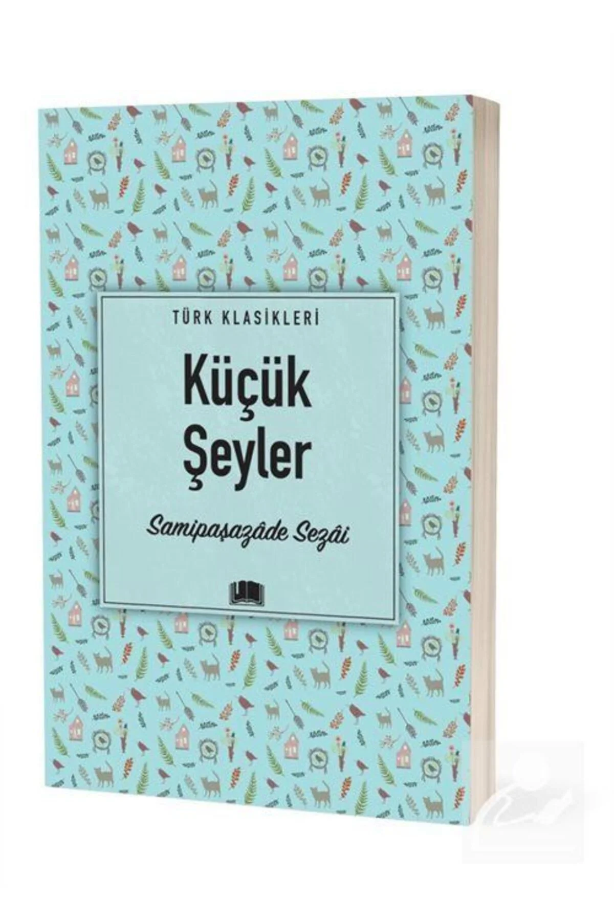 Küçük Şeyler / Türk Klasikleri Küçük Şeyler / Türk Klasikleri