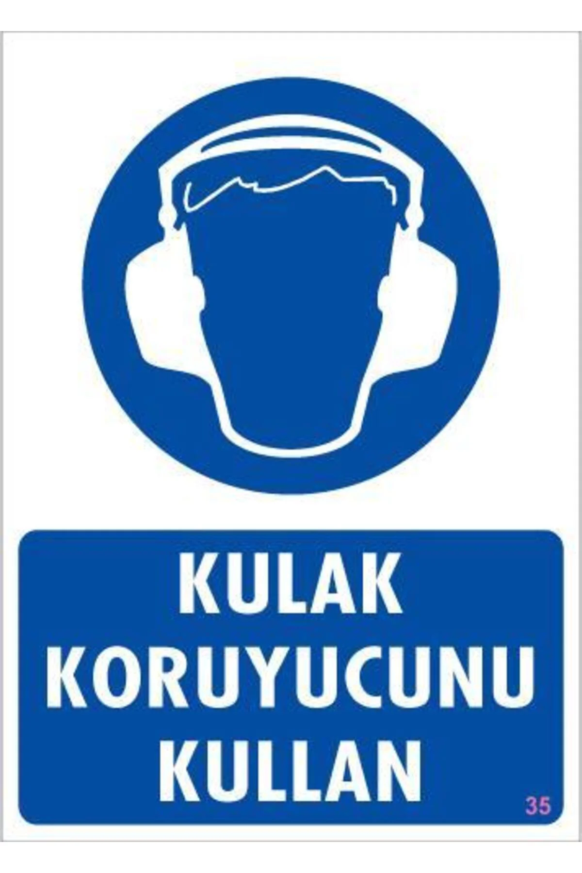 Kulak Koruyucu Kullan Uyarı Levhası 25x35 KOD:35