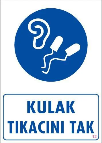 Kulak Tıkacı Uyarı Levhası 25x35 KOD:12 Fiyatı, Yorumları ve Özellikleri
