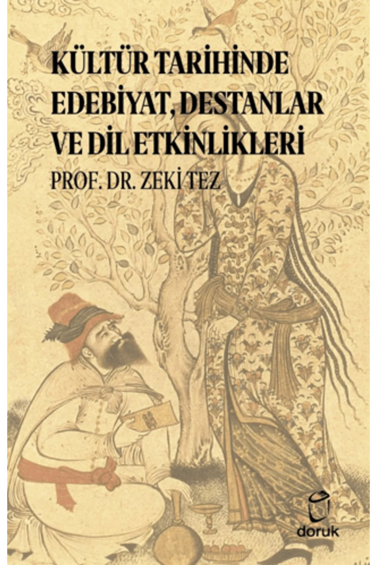 Kültür Tarihinde Edebiyat, Destanlar ve Dil Etkinlikleri