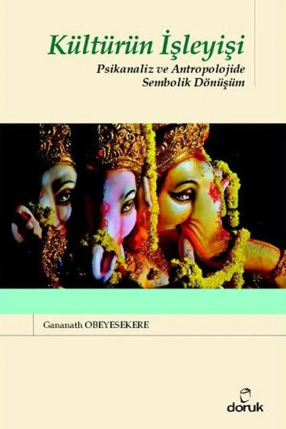 Kültürün Işleyişi &amp;amp; Psikanaliz Ve Antropolojide Sembolik