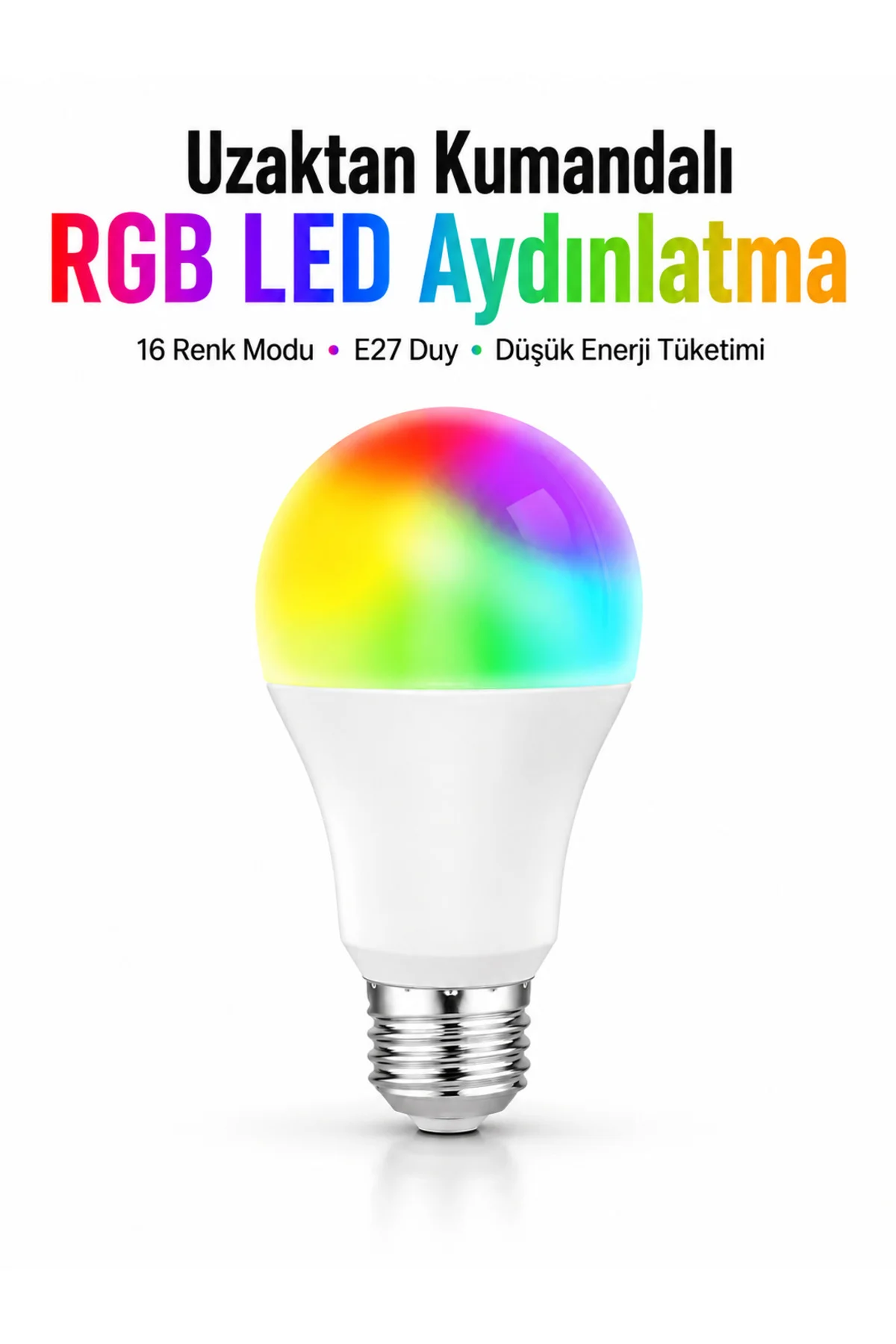 Kumanda Destekli Çok Renkli Akıllı Led Ampul Kumanda Destekli Çok Renkli Akıllı Led Ampul