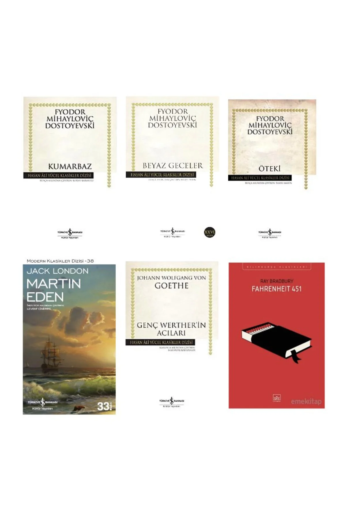 KUMARBAZ + BEYAZ GECELER + OTEKI + MARTIN EDEN + GENC WERTHER IN ACILARI + FAHRENHEIT 451=6SET KUMARBAZ + BEYAZ GECELER + OTEKI + MARTIN EDEN + GENC WERTHER IN ACILARI + FAHRENHEIT 451=6SET