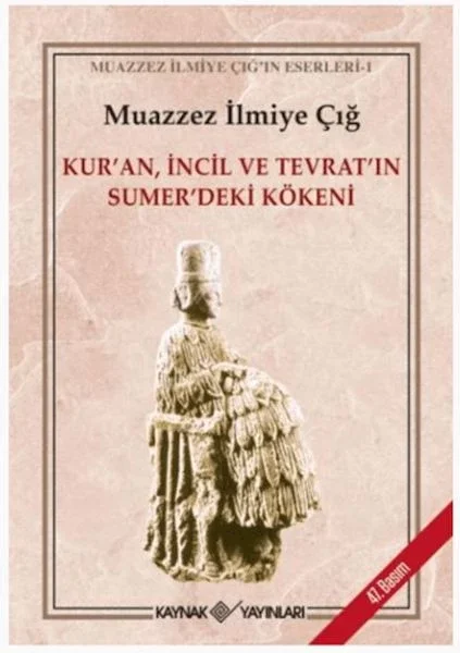 Kur’an İncil ve Tevrat’ın Sümer’deki Kökeni Fiyatı, Yorumları ve Özellikleri