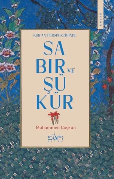 Kur'an Perspektifinde Sabır ve Şükür Fiyatı, Yorumları ve Özellikleri