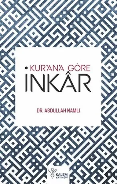 Kur'an'a Göre İnkar Fiyatı, Yorumları ve Özellikleri