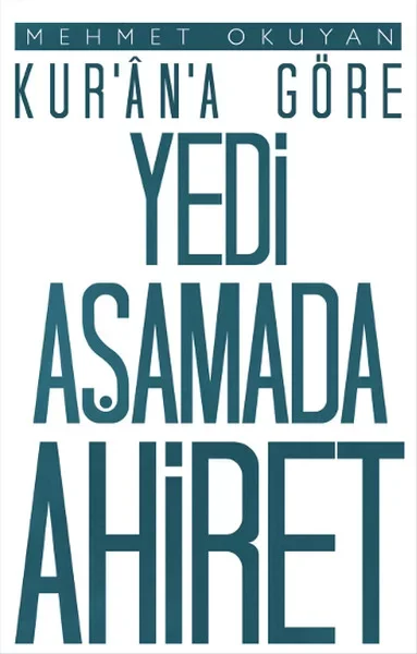 Kur'an'a Göre Yedi Aşamada Ahiret