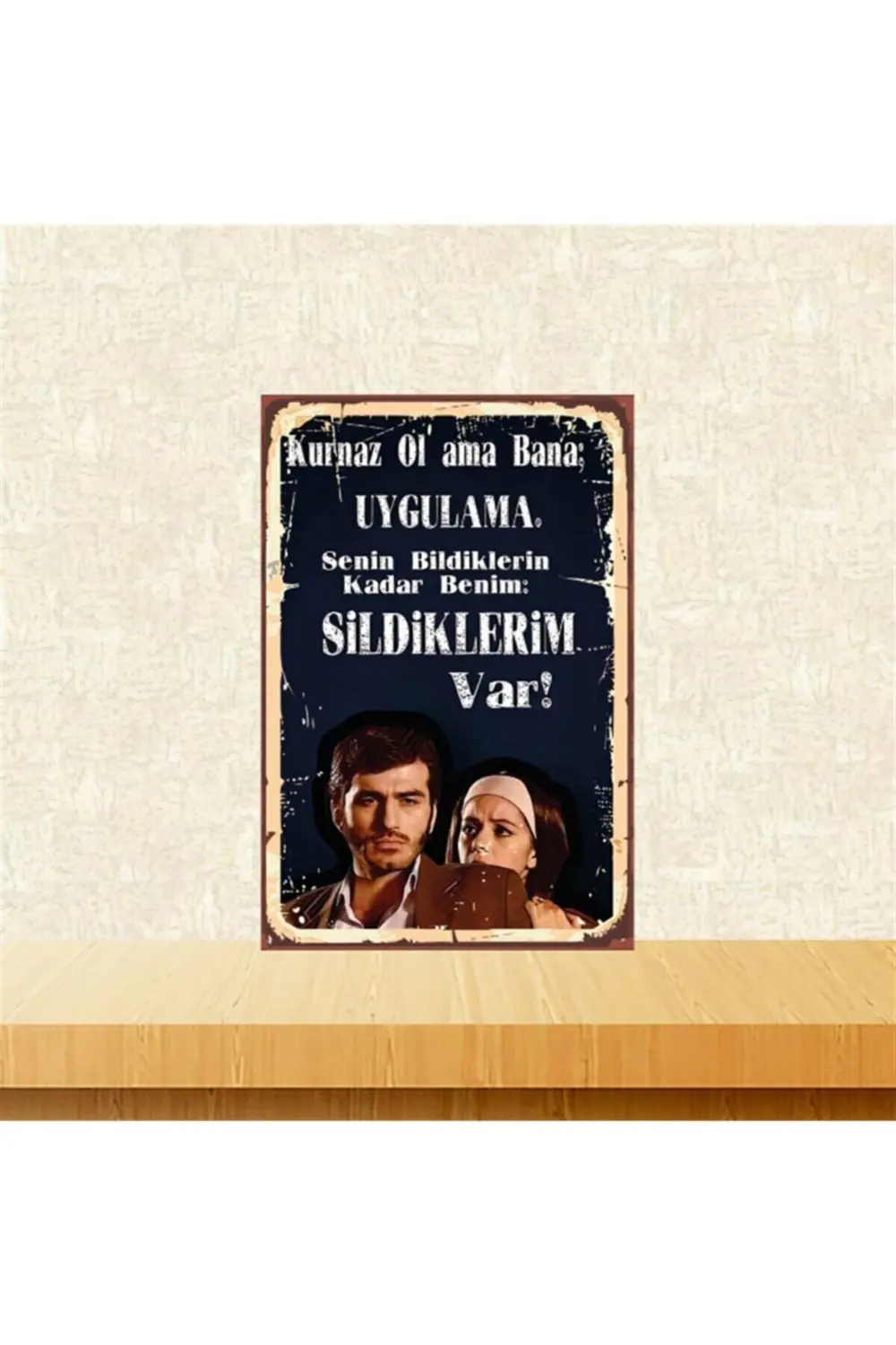 Kurnaz Ol Ama Bana Uygulama 20-30 Cm Retro Ahşap Poster Tkfx4404
