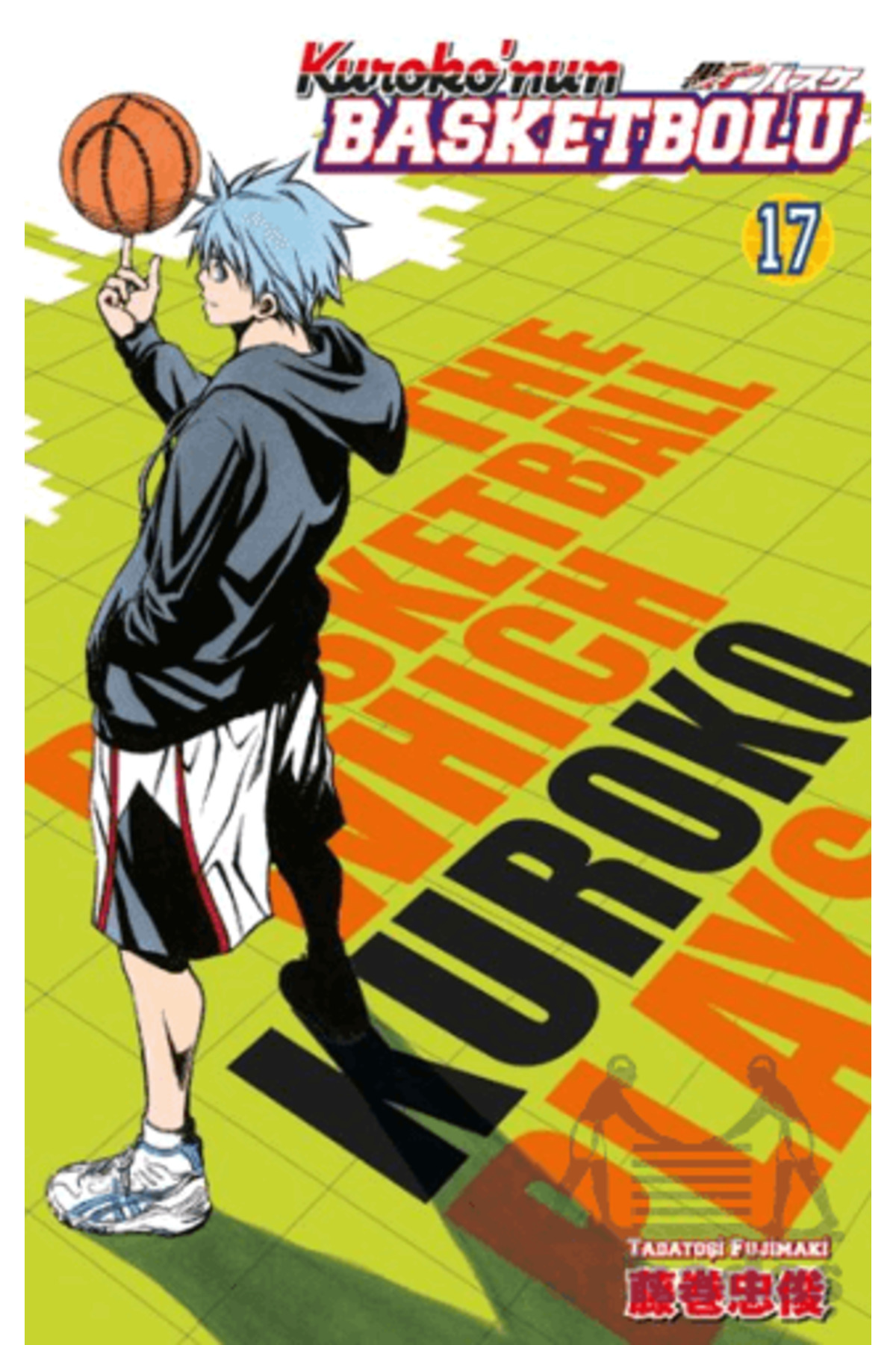 Kuroko’nun Basketbolu 17. Cilt / Tadatoşi Fujimaki / Gerekli Şeyl Kuroko’nun Basketbolu 17. Cilt / Tadatoşi Fujimaki / Gerekli Şeyl
