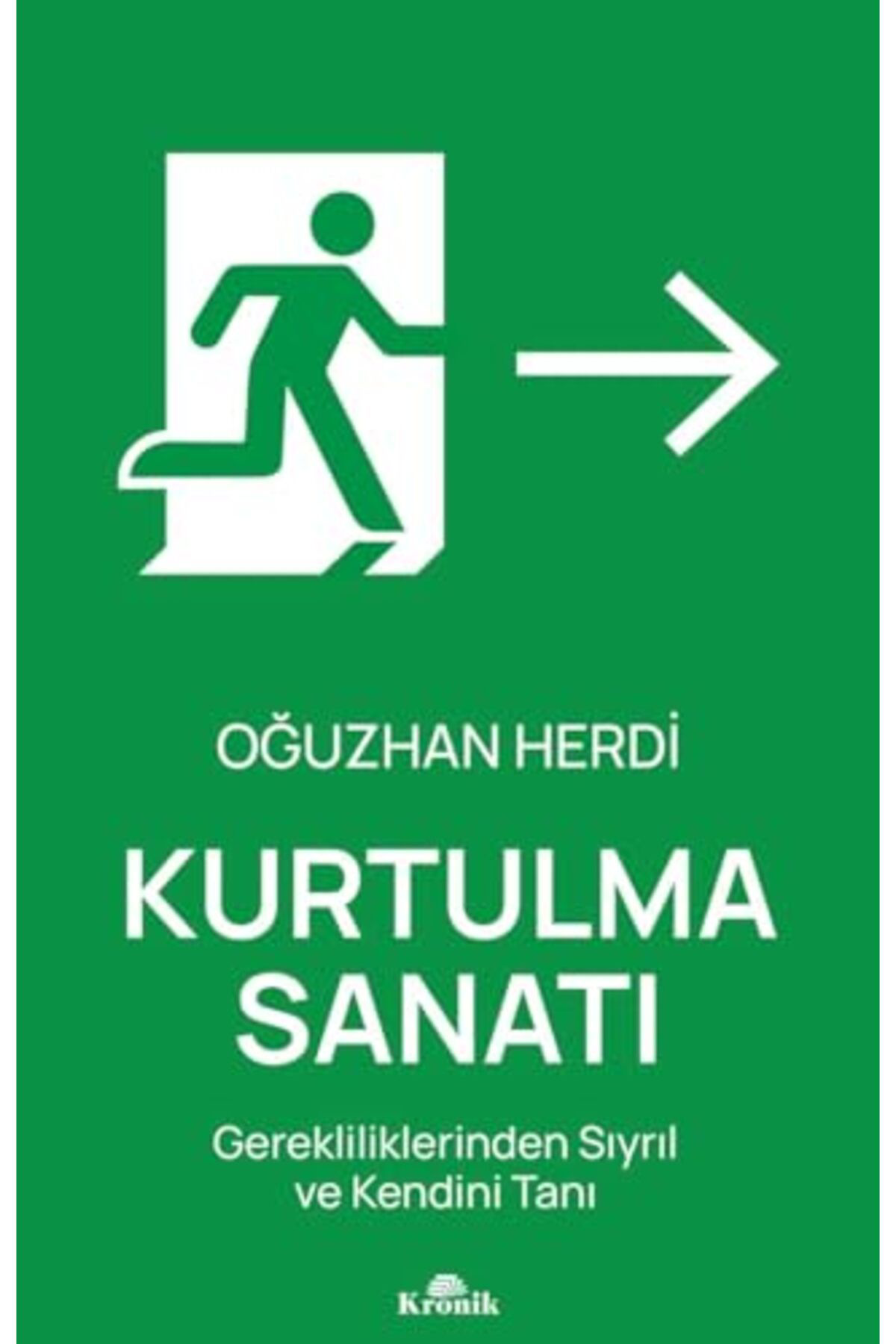 Kronik Kitap Kurtulma Sanati - Oğuzhan Herdi ( Ücretsiz Kargo )