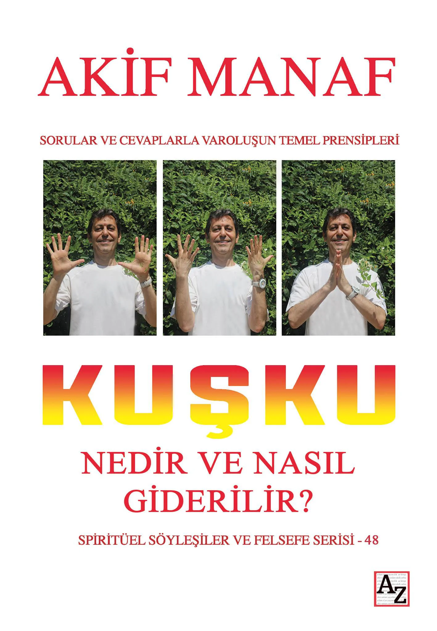 Kuşku Nedir ve Nasıl Giderilir? -Akif Manaf