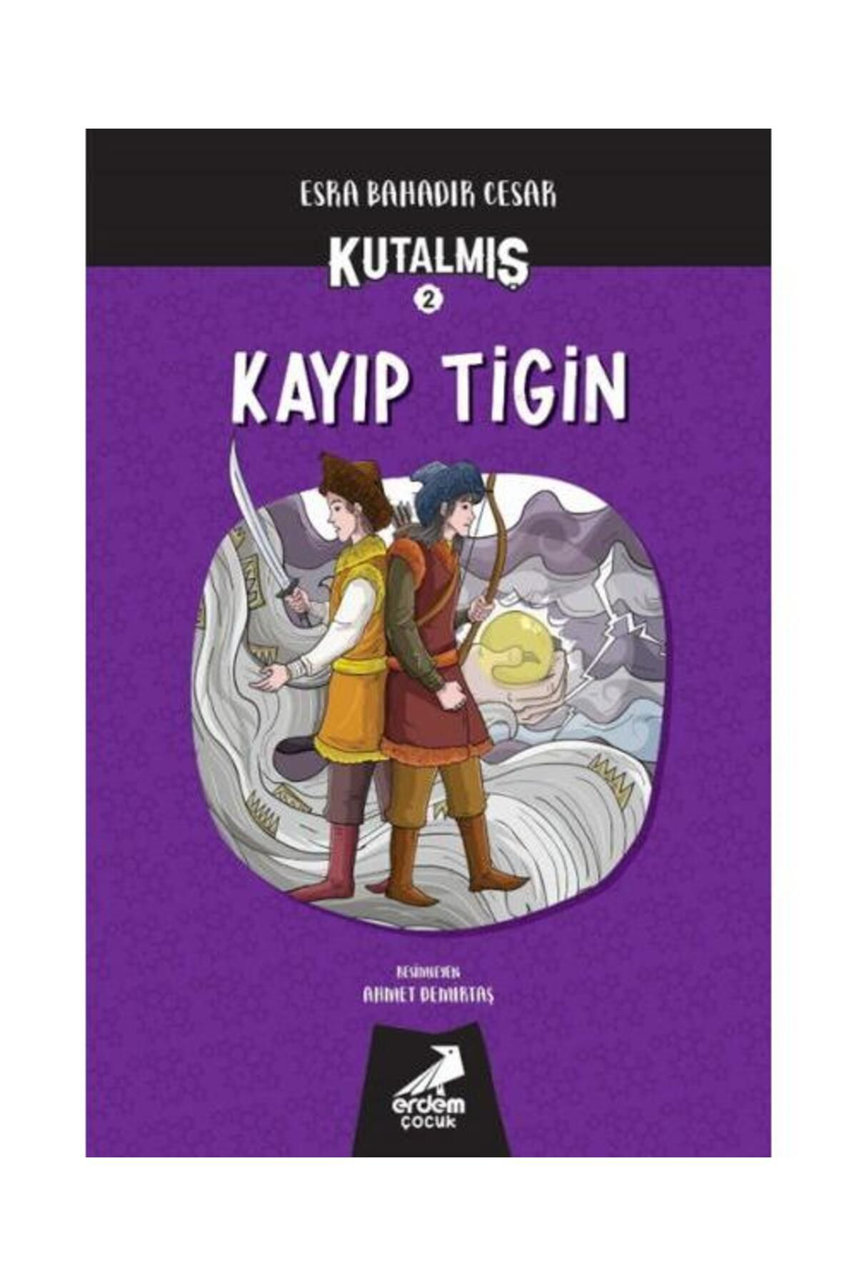 Kutalmış Kayıp Tigin / / Esra Bahadır Cesar