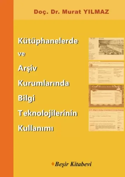 Kütüphanelerde ve Arşiv Kurumlarında Bilgi Teknolojilerinin Kulla