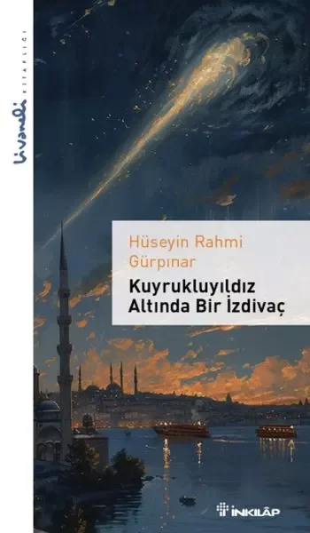 Kuyrukluyıldız Altında Bir İzdivaç - Livaneli Kitaplığı Fiyatı, Yorumları ve Özellikleri