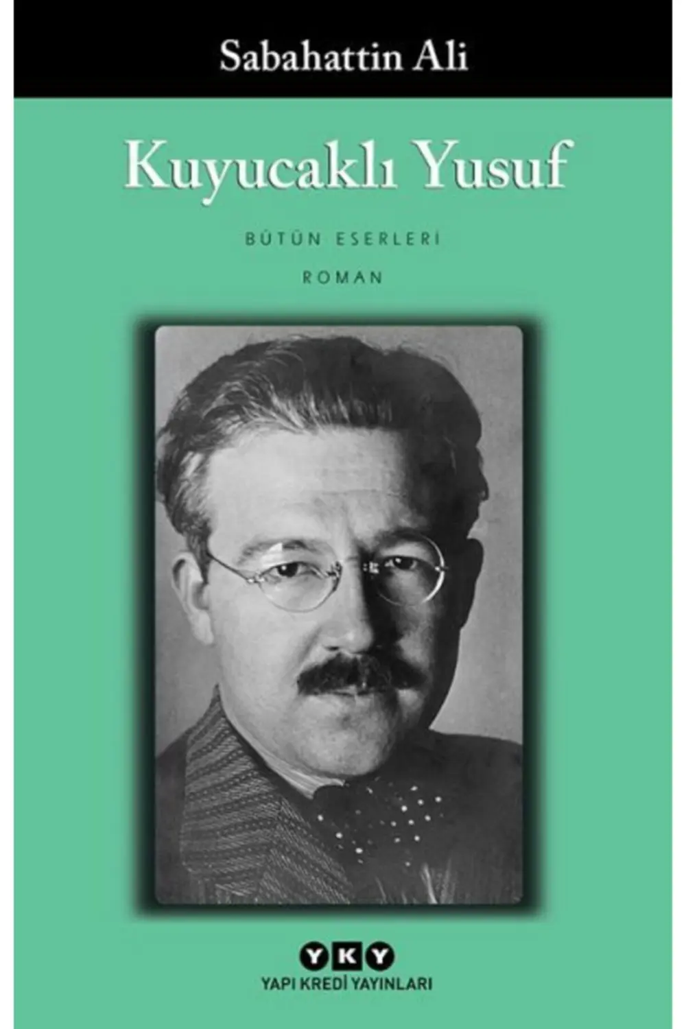 - Kuyucaklı Yusuf / Sabahattin Ali