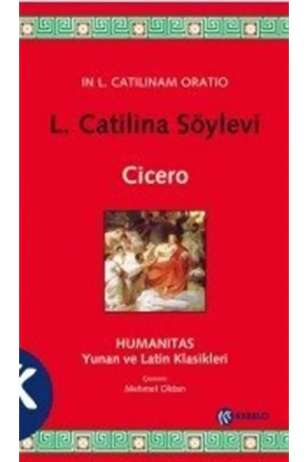 L. Catilina Söylevi Cicero, - Marcus Tullius Cicero