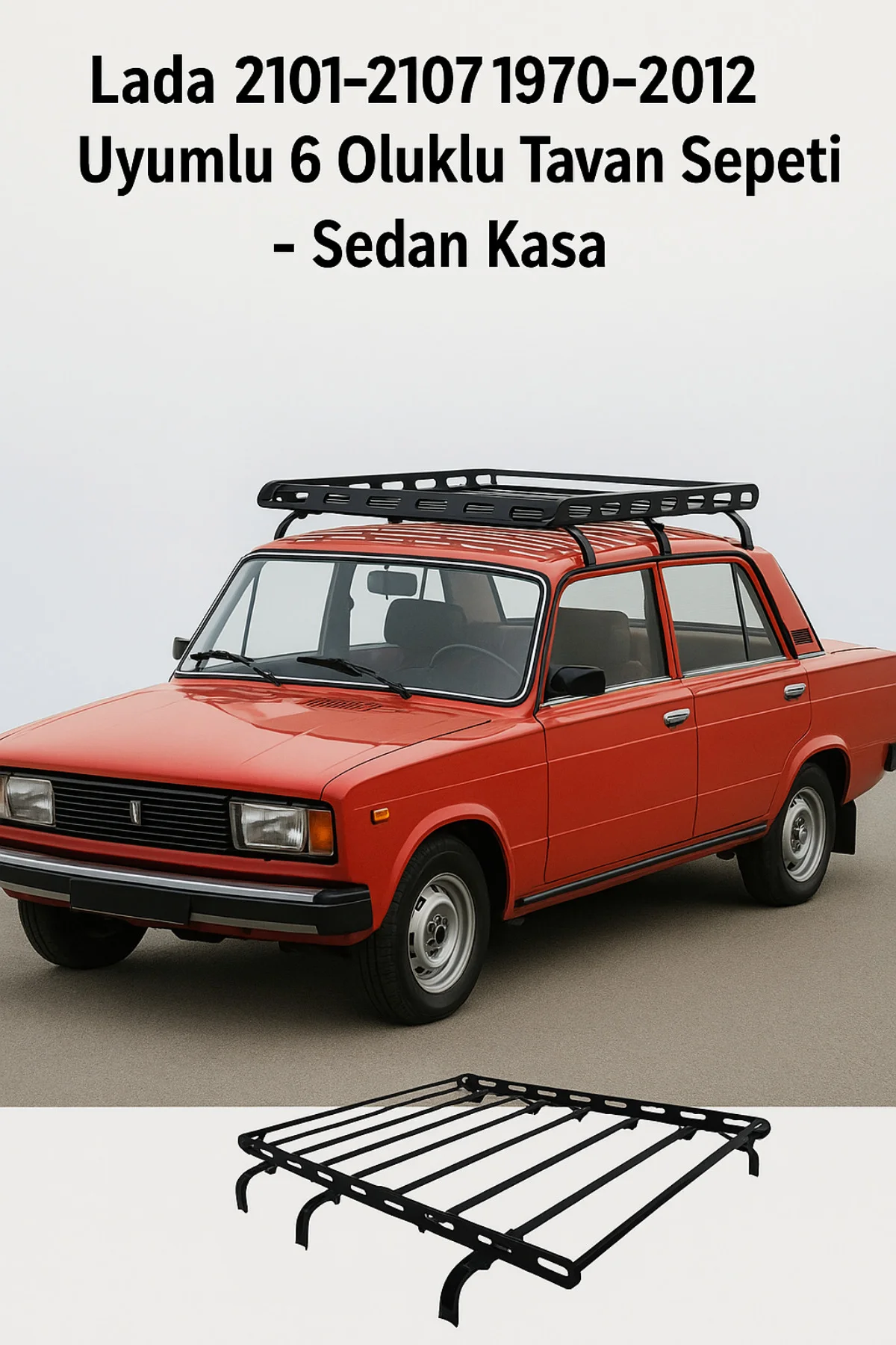 Lada 2101-2107 1970-2012 Uyumlu 6 Oluklu Tavan Sepeti - Sedan Kasa
