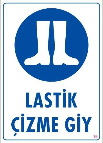 Lastik Çizme Giyiniz Uyarı Levhası 25x35 KOD:16 Fiyatı, Yorumları ve Özellikleri