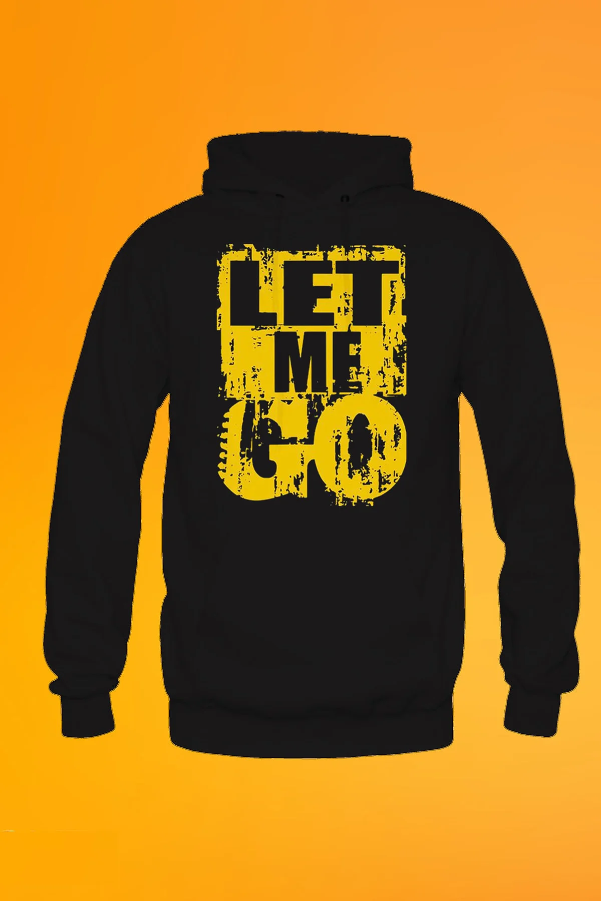 Let Me Go Yazılı Siyah Unisex Kapşonlu Sweatshirt Hoodie