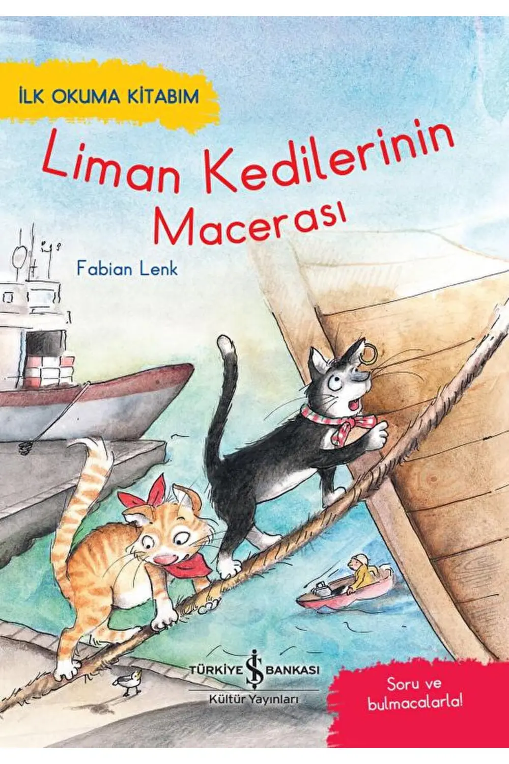 Liman Kedilerinin Macerası / Fabian Lenk / İş Bankası Kültür Yayı