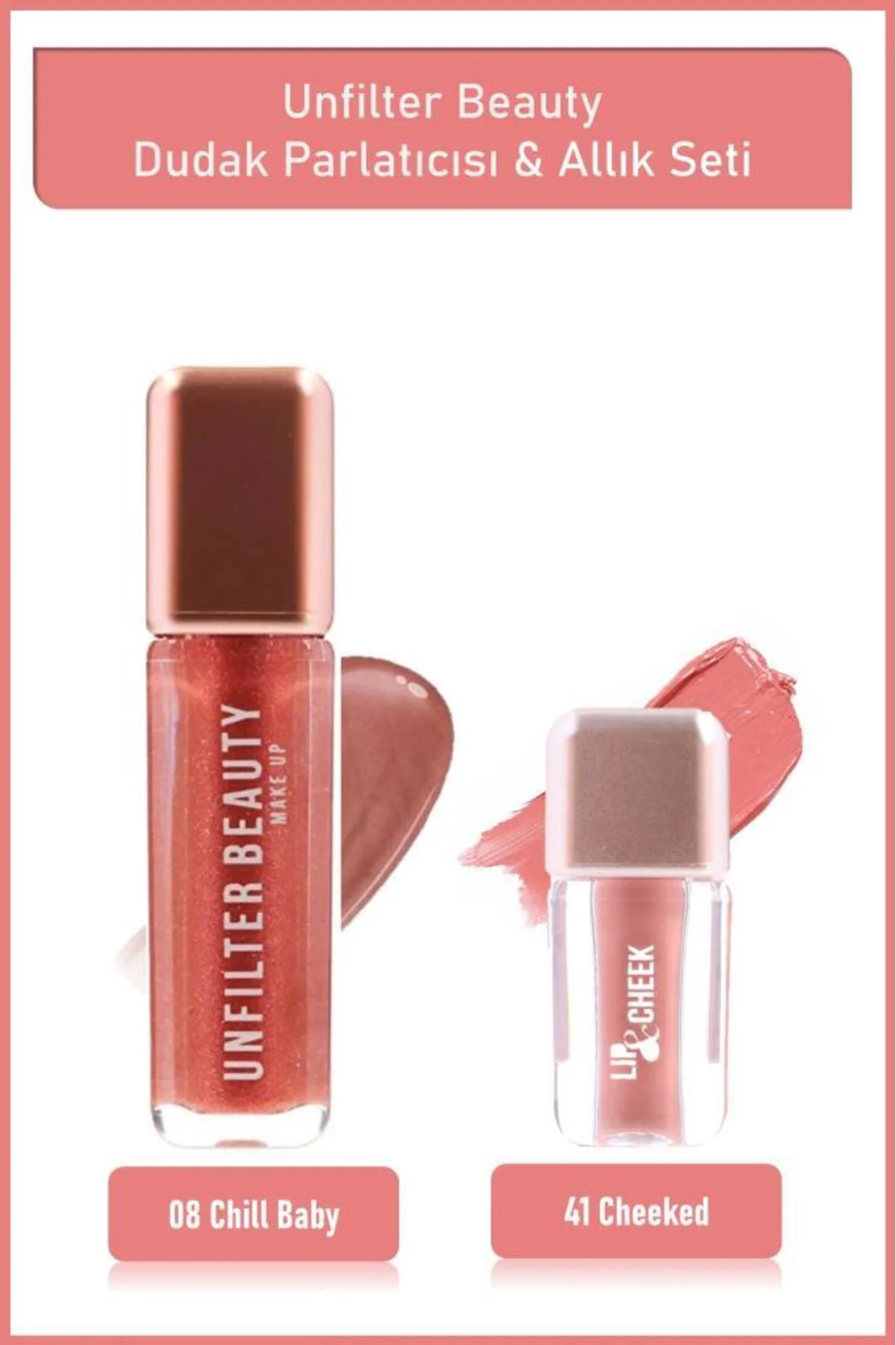 Lipgloss 08 Chill Baby+Lip&Cheek 41 Cheeked