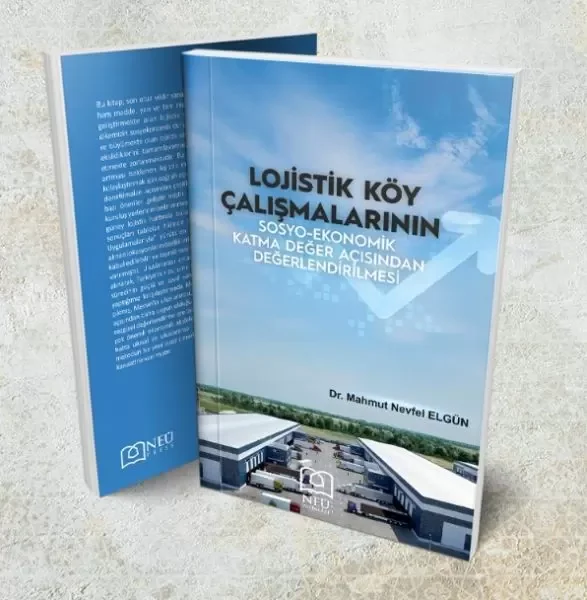 Lojistik Köy Çalışmalarının Sosyo-Ekonomik Katma Değer Açısından 