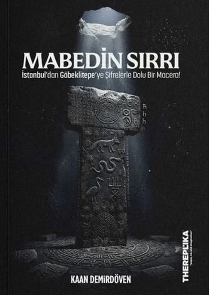 Mabedin Sırrı - İstanbul'dan Göbeklitepe'ye Şifrelerle Dolu Bir Macera! Fiyatı, Yorumları ve Özellikleri