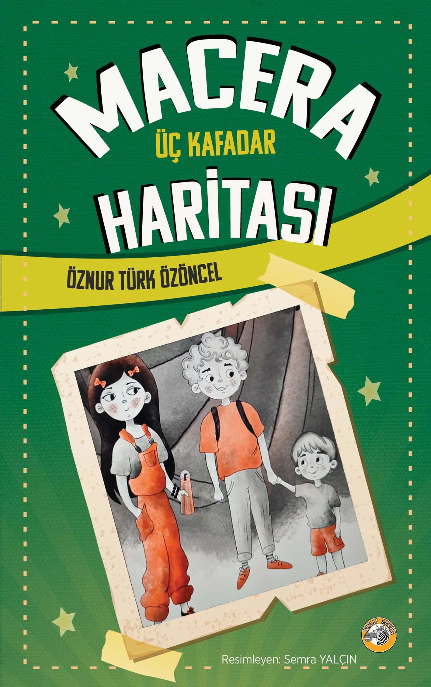 Macera Haritası – Üç Kafadar- Öznur Türk Özöncel Macera Haritası – Üç Kafadar- Öznur Türk Özöncel
