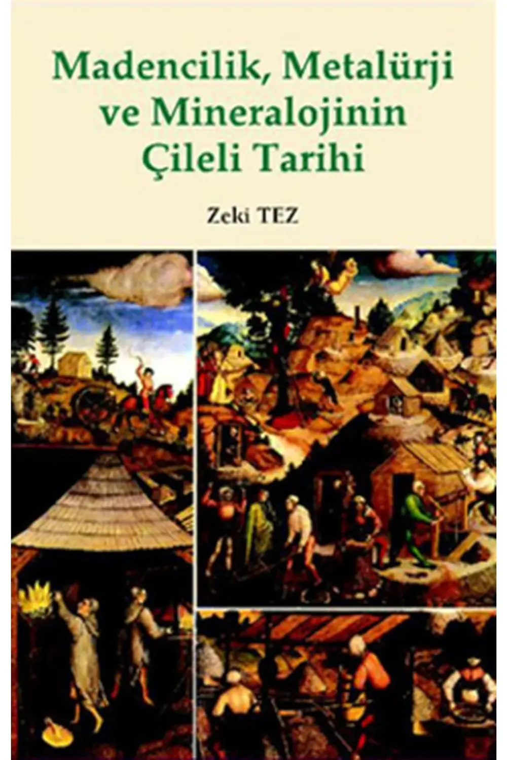 Madencilik, Metalürji Ve Mineralojinin Çileli Tarihi