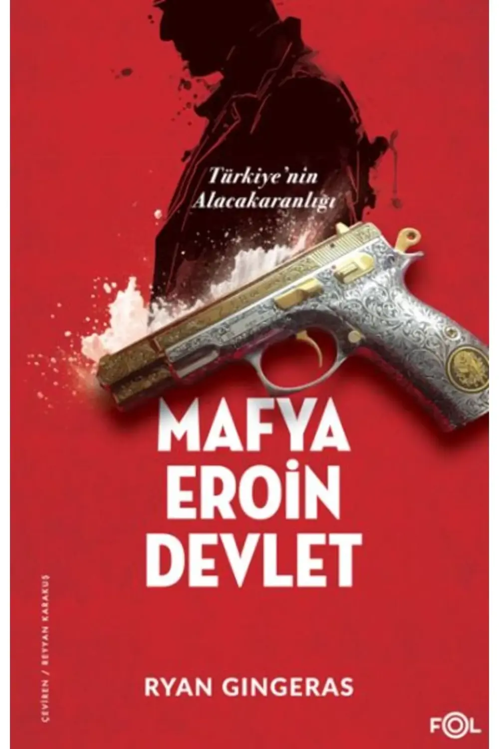 Mafya Devlet Türkiyenin Alacakaranlığı