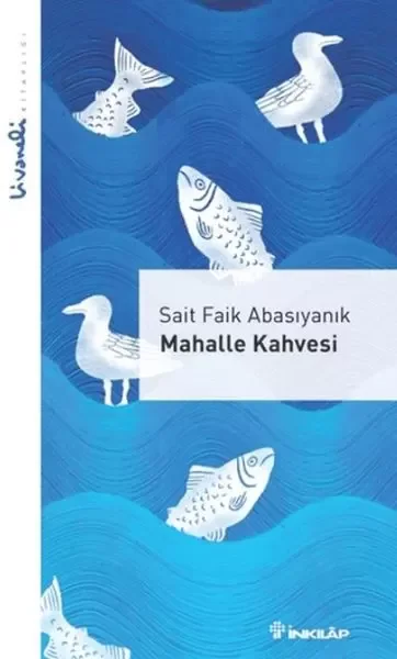 Mahalle Kahvesi - Livaneli Kitaplığı Fiyatı, Yorumları ve Özellikleri