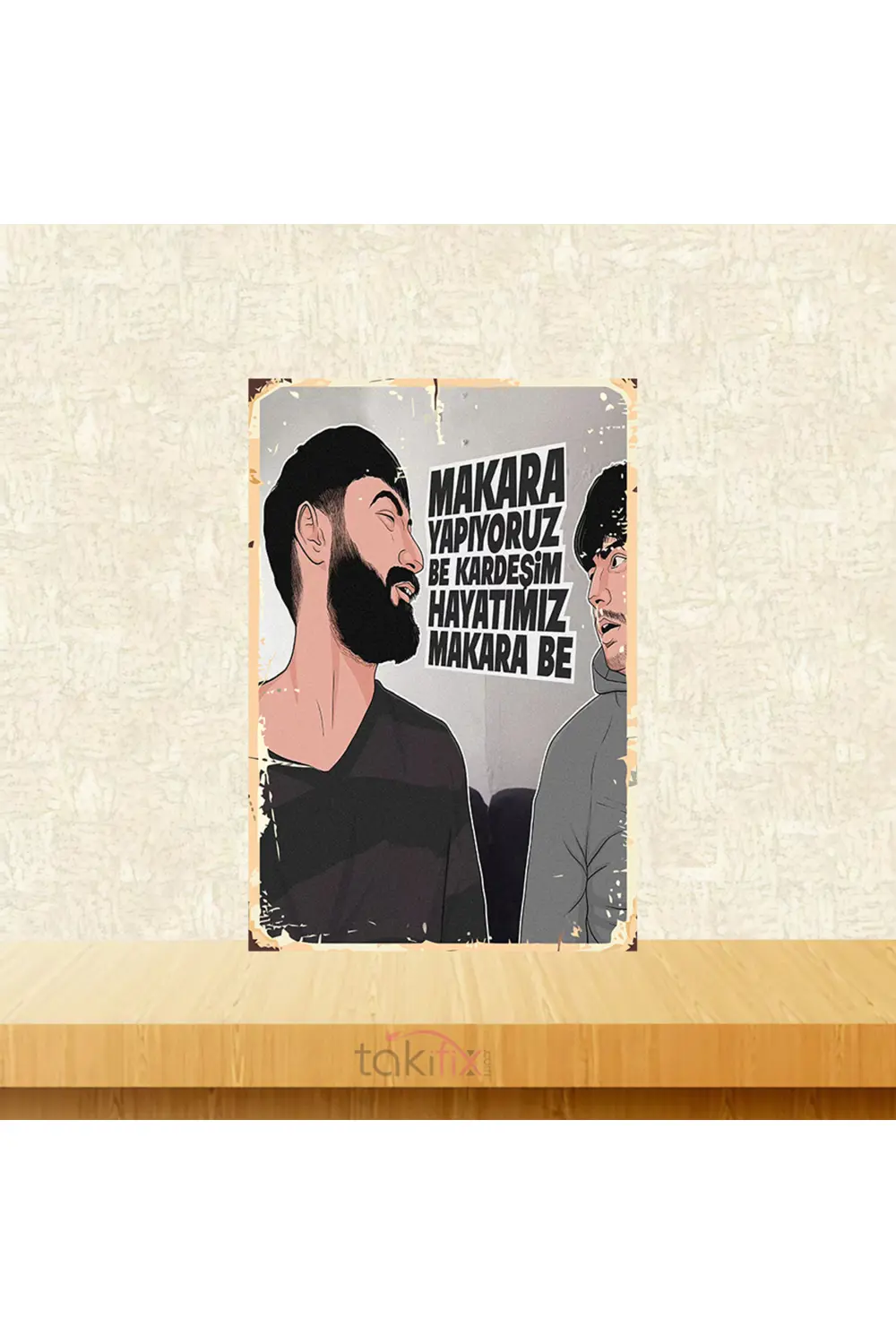 Makara Yapıyoruz Be Kardeşim 20x30 Cm Retro Ahşap Tablo