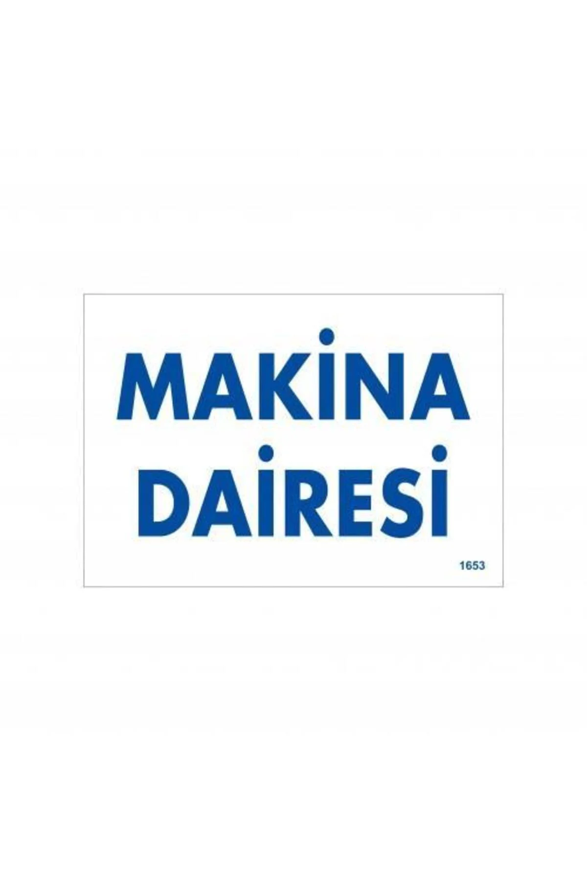 Makine Dairesi Uyarı Levhası 17,5x25 KOD:1653