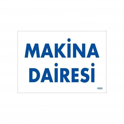 Makine Dairesi Uyarı Levhası 17,5x25 KOD:1653 Fiyatı, Yorumları ve Özellikleri