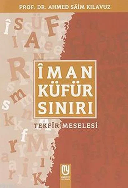 Îman Küfür Sınırı; Tekfir Meselesi Fiyatı, Yorumları ve Özellikleri