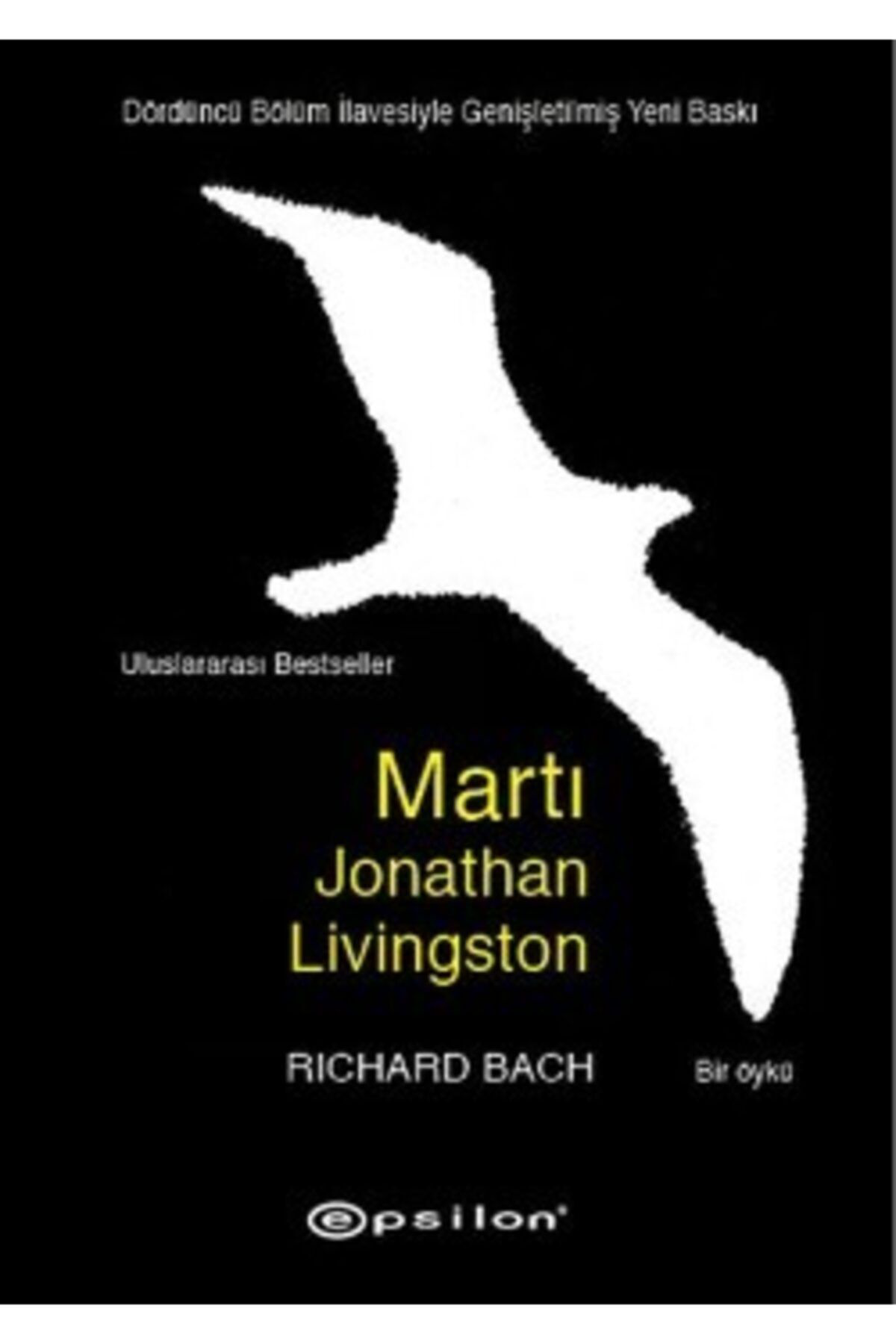 Martı Jonathan Livingston (dördüncü Bölüm Ilavesiyle) Richard Bach Yayınları