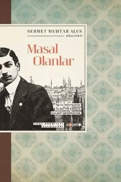 Masal Olanlar - Türk Edebiyatı Klasikleri Fiyatı, Yorumları ve Özellikleri