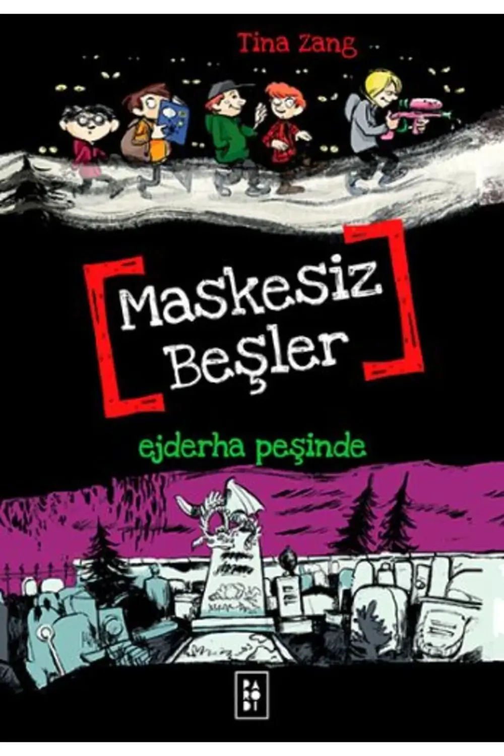 Maskesiz Beşler - 3 : Ejderha Peşinde