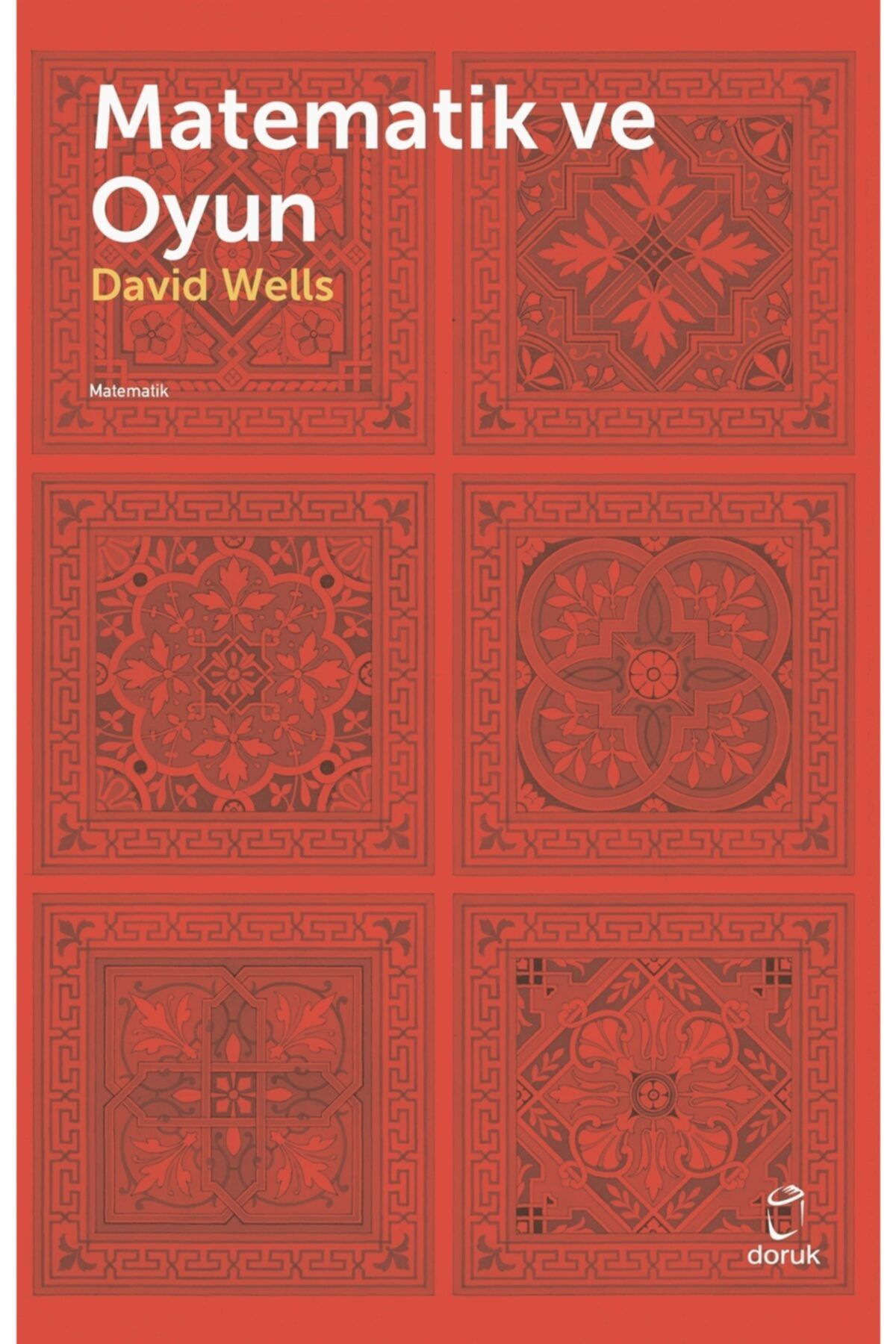 Doruk Yayınları Matematik Ve Oyun - David Wells 9789755538747