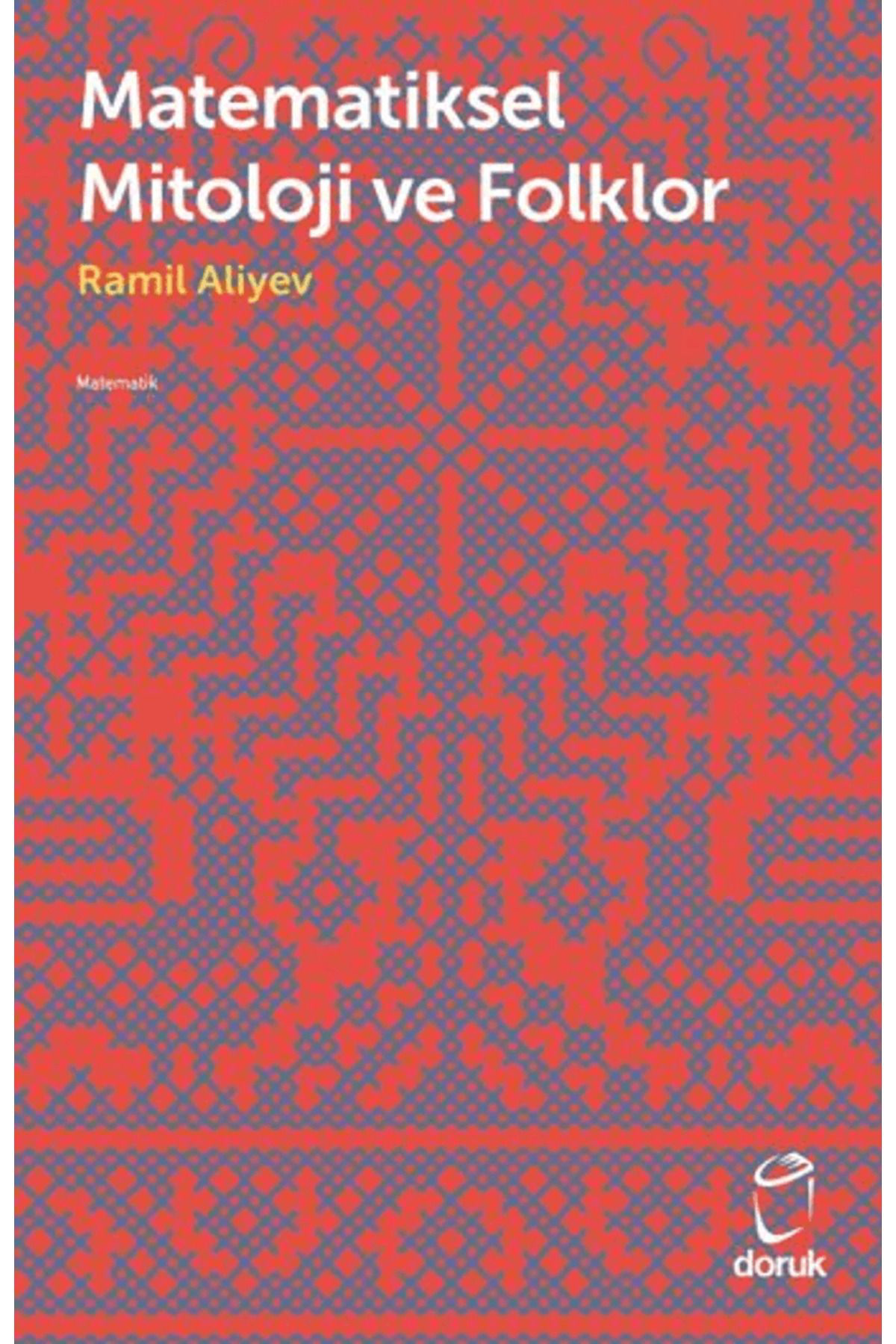Doruk Yayınları Matematiksel Mitoloji Ve Folklor / Ramil Aliyev / 