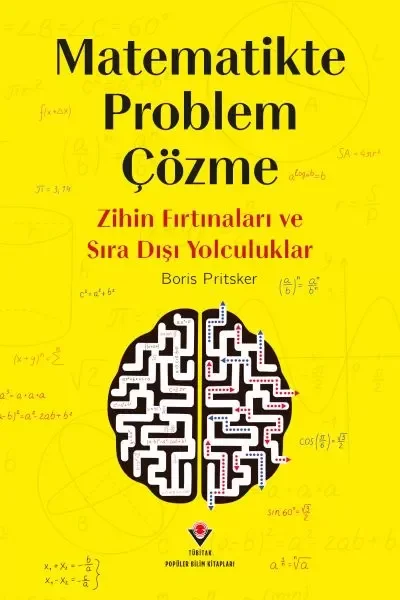 Matematikte Problem Çözme - Zihin Fırtınaları Ve Sıra Dışı Yolculuklar