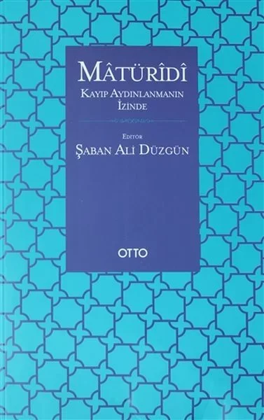 Matüridi: Kayıp Aydınlanmanın İzinde
