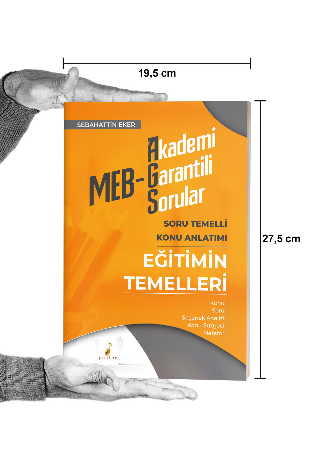 Pelikan Kitabevi Meb - Ags Akademi Garantili Sorular Eğitimin Temelleri Soru Temel
