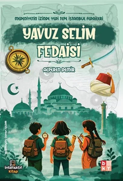 Medeniyetin İzinde Yedi Tepe İstanbul Fedaileri – Yavuz Selim Fedaisi Fiyatı, Yorumları ve Özellikleri