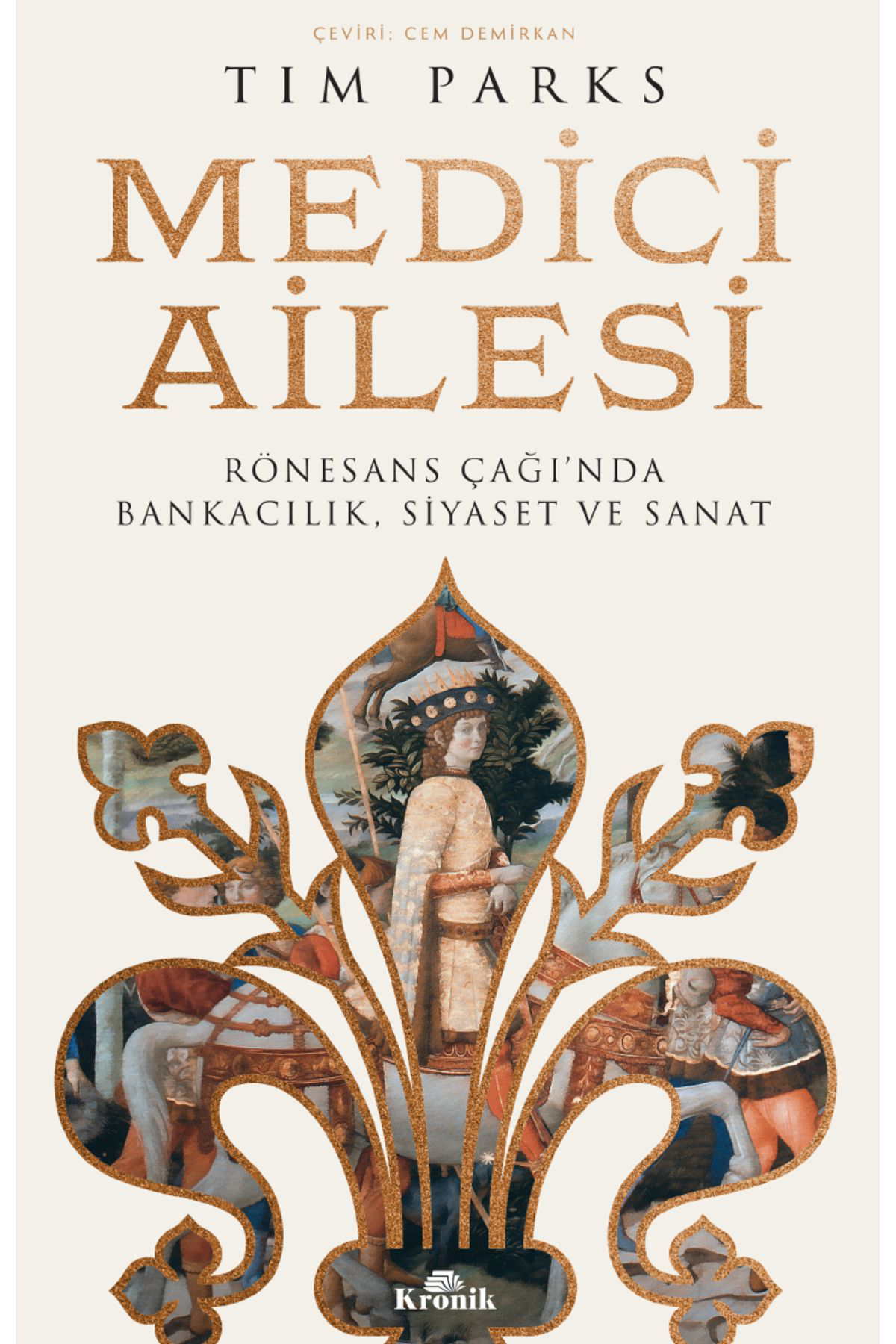 Kronik Kitap Medici Ailesi - Tim Parks 9786257631396