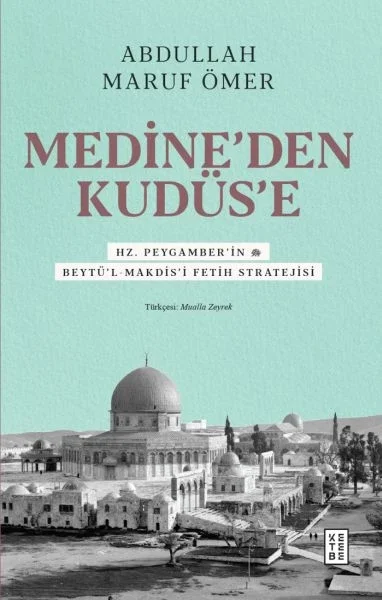 Medine’den Kudüs’e Medine’den Kudüs’e