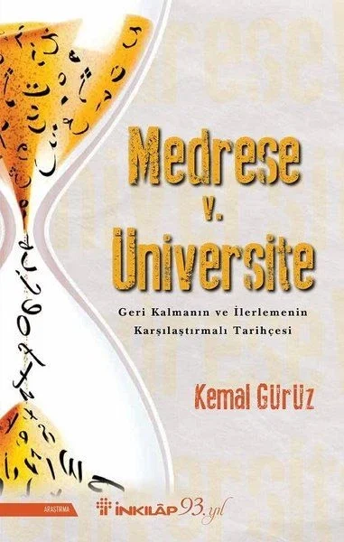 Medrese v. Üniversite: Geri Kalmanın ve İlerlemenin Karşılaştırmalı Tarihçesi Fiyatı, Yorumları ve Özellikleri