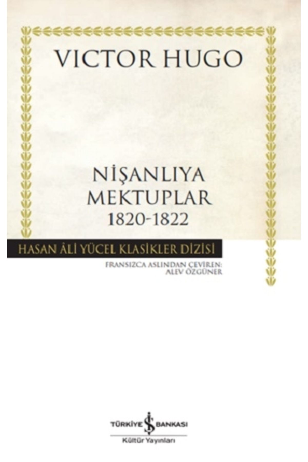 İş Bankası Kültür Yayınları Mektuplar - Hasan Ali Yücel Klasikler Dizisi (Ciltli)