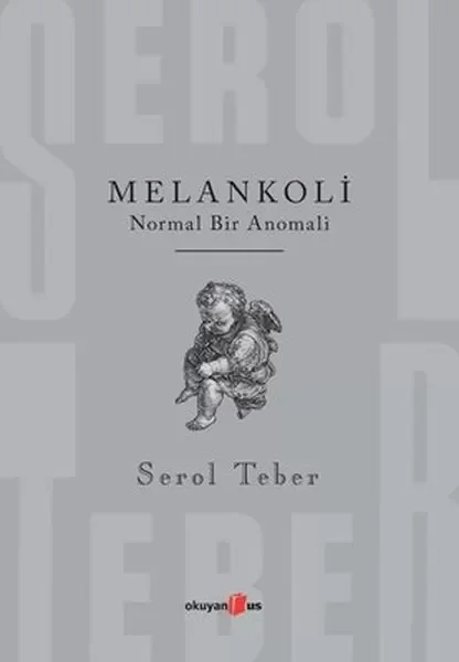 Melankoli - Normal Bir Anomali