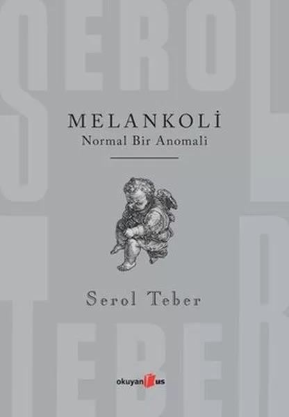Melankoli - Normal Bir Anomali